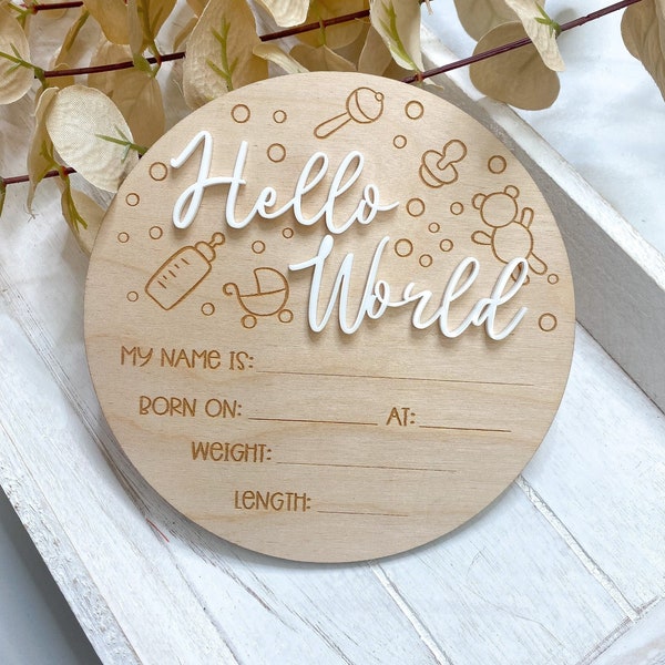 Birth Announcement Wooden Disc | Welcome To The World Photo Prop | Hello World Baby Arrival Milestone | Keepsake Gift For New Parents