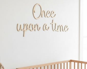 Once Upon A Time Sign | Wall Lettering | Wooden Nursery Sign | Nursery/Playroom Decor | Wall Art | Bedroom Decor | Acrylic Playroom Sign