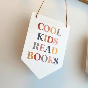 Cool Kids Read Books Sign - Acrylic Pennant Wall Plaque | Reading Corner Decor for Kids Room, Nursery or Playroom | Book Nook Wall Art