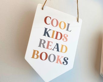 Cool Kids Read Books Sign - Acrylic Pennant, Reading Corner Decor