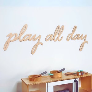 Play All Day Sign | Wall Lettering | Wooden Nursery Sign | Nursery/Playroom Decor | Wall Art | Bedroom Decor | Acrylic Playroom Sign