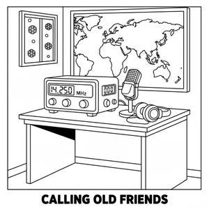 May include: Black and white illustration of a radio setup on a desk. A radio with a digital display showing "14.250 MHz" sits next to a microphone and headphones. A world map hangs on the wall behind the desk. The text "CALLING OLD FRIENDS" is at the bottom.