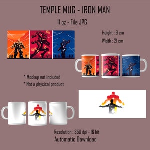 Puede incluir: Tres tazas de cer&aacute;mica blanca con diferentes im&aacute;genes de Iron Man en un esquema de color rojo, naranja y azul. Las tazas son de 11 onzas y miden 9 cm de alto y 21 cm de ancho. El texto "TEMPLE MUG - IRON MAN" est&aacute; en la parte superior de la imagen. El texto "11 oz - File JPG" est&aacute; debajo de las tazas. El texto "Altura: 9 cm" y "Ancho: 21 cm" est&aacute; a la derecha de la imagen. El texto "* Maqueta no incluida" y "* No es un producto f&iacute;sico" est&aacute; debajo de las tazas. El texto "Resoluci&oacute;n: 350 dpi - 16 bits" y "Descarga autom&aacute;tica" est&aacute; en la parte inferior de la imagen.