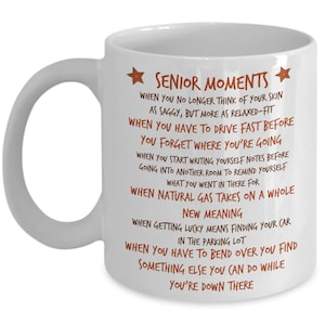 Seniors, Senior Citizen Gifts Funny Gag Gifts for Elderly Men Women Funny Coffee Mug - Funny Senior Moments