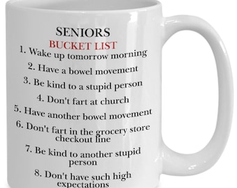 Seniors Citizens Bucket List for Elderly Man, Woman, Aging, Baby Boomers Retirement Gift, Gag Gift, Funny Coffee Mug