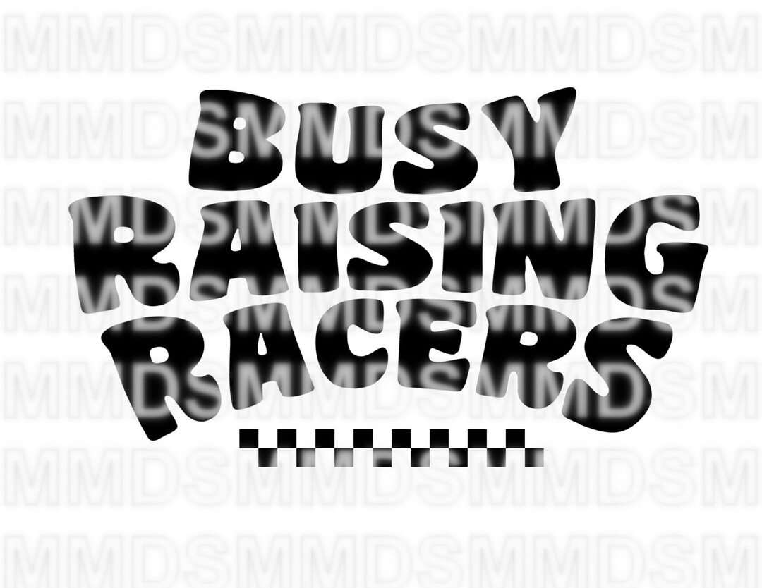 Busy Raising Racers Png, Instant Download, Racing Png, Sublimation PNG ...