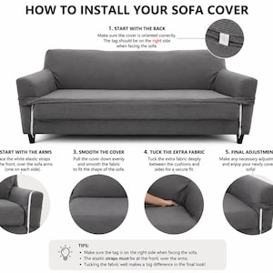 May include: Diagram illustrating how to install a sofa cover. The image shows a gray sofa with a cover being applied. Instructions include starting with the back, arms, smoothing the cover, tucking the extra fabric, and final adjustments.