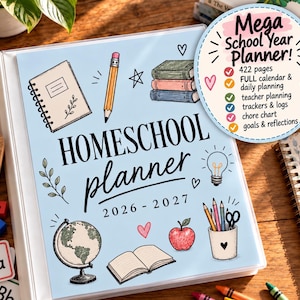 May include: A light blue binder titled HOMESCHOOL planner 2026-2027 with illustrations of a notebook, pencil, books, globe, apple, and lightbulb. A circular overlay lists Mega School Year Planner, 422 pages, calendar, planning, and logs.