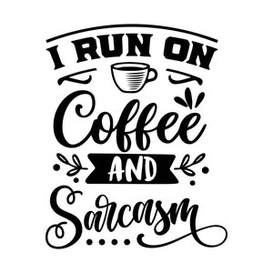 I Run On Sarcastic Vinyl Decals Stickers