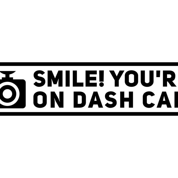 Smile You're on Dashcam Window Vinyl Decal Bumper Sticker