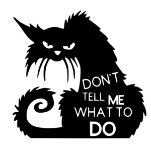 Cat Vinyl Decal Don&#39;t Tell Me What To Do