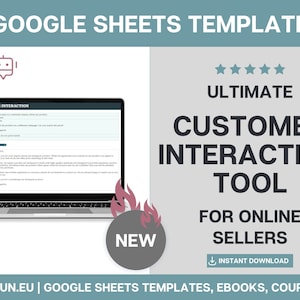 May include: A promotional graphic for a Google Sheets template. The image shows a laptop screen with a customer interaction form. The text reads "ULTIMATE CUSTOMER INTERACTION TOOL FOR ONLINE SELLERS" and "INSTANT DOWNLOAD". A green Google Sheets icon is visible.