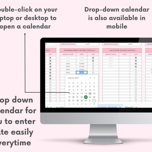 May include: A computer screen displaying a spreadsheet with three columns labeled "Downpayment Savings Details", "Vacation Savings Details", and "Emergency Savings Details". Each column has a table with rows for "Amount Saved", "Date", and "Add". A drop-down calendar for the month of March 2023 is visible in the "Downpayment Savings Details" column. The text "Double-click on your laptop or desktop to open a calendar" is above the computer screen. The text "Drop-down calendar is also available in mobile" is above the computer screen. The text "Drop down calendar for you to enter date easily everytime" is below the computer screen.