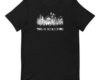 This is Beekeeping (Unisex Tee)