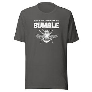 さあ、バンブルの準備をしましょう（ユニセックスTシャツ）
