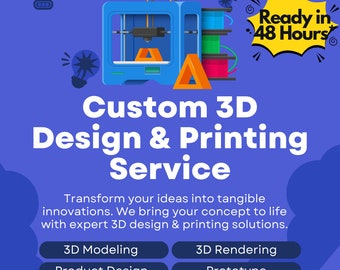 May include: A blue 3D printer with spools of filament in various colors. The text "Ready in 48 Hours" is in a yellow speech bubble. The text "Custom 3D Design & Printing Service" is below the printer. The text "Transform your ideas into tangible innovations. We bring your concept to life with expert 3D design & printing solutions." is below the text "Custom 3D Design & Printing Service". There are four buttons below the text: "3D Modeling", "Product Design", "3D Rendering", and "Prototype".