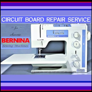 Bernina Sewing Machine Circuit Board REPAIR 1020 1021 1030 1031 1050 1080 1090 1120 1130 1230 1240 1260 +