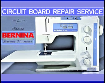 Bernina Sewing Machine Circuit Board Repair Service: Models 1020-1260
