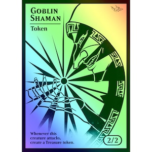 Op de afbeelding: Een groene, gele en blauwe gradiëntachtergrond met een zwart-witte illustratie van een goblin-sjaman. De tekst "GOBLIN SHAMAN" staat bovenaan de kaart, en "Token" eronder. De tekst "Whenever this creature attacks, create a Treasure token." staat onderaan de kaart. Het getal "2/2" staat in de rechterbenedenhoek.