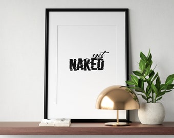 Obtenez Naked Poster Digital Minimal Wall Art Téléchargeable Coquin Chambre Salle de bain Imprimer Citation Motivational Galerie Mur Cadeau pour la chambre