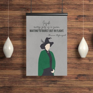 May include: A grey and green illustration of a woman wearing a black hat and a green robe. The quote "Inside every girl is a swan, waiting to burst out in flight." is written in white text on a grey background. The quote is attributed to "Minerva McGonagall".