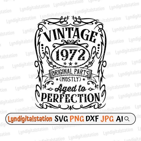 50th Birthday Vintage svg, Year 1972 Cut File, 50 Years Old Gift Idea Stencil, Aged to Perfection Clipart, Personalized T-shirt Design png