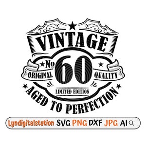 Vintage 60 Svg | 60th Birthday Clipart | Aged to Perfection Cut File | 60 Years Old Stencil | Personalized T-shirt Design | 1963 Dxf | Png
