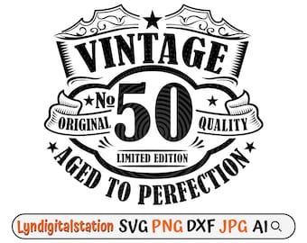 Vintage 50 Svg | 50th Birthday Clipart | Aged to Perfection Cut File | 50 Years Old Stencil | Personalized T-shirt Design | 1973 Dxf | Png