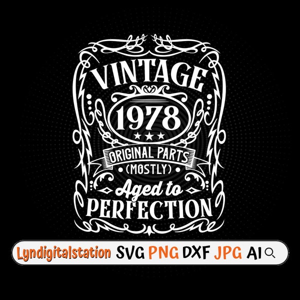 45th Birthday Vintage Svg | Year 1978 Clipart | Aged to Perfection Cut File | 45 Years Old Stencil | Personalized T-shirt Design | Dxf | Png