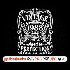 Könnte beinhalten: Weißer Vintage-Grafik mit dem Text "Vintage 1988 Original Parts (Mostly) Aged to Perfection".