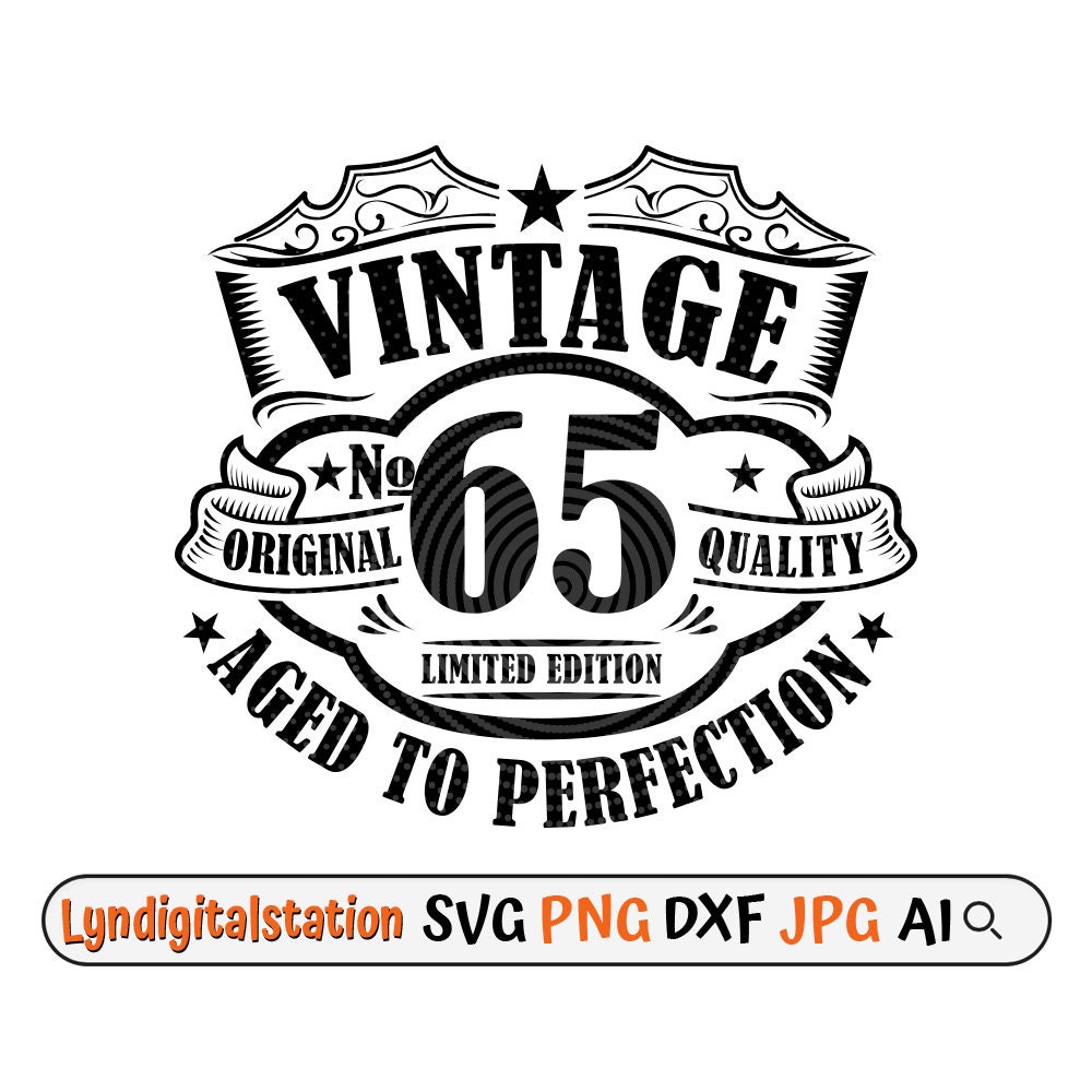 Vintage 65 Svg | 65th Birthday Clipart | Aged to Perfection