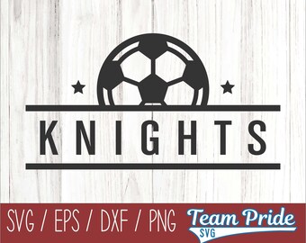 Knights Soccer SVG Digital Download Printable - Svg, Eps, Dxf, Png file formats for use on Circut, Silhouette, Sublimation, & More!