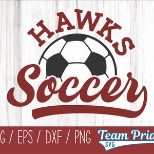 Hawks Soccer Ball SVG Digital Download Printable - Svg, Eps, Dxf, Png file formats for use on Circut, Silhouette, Sublimation, & More!