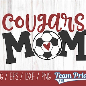 Cougars Soccer Mom SVG Digital Download Printable - Svg, Eps, Dxf, Png file formats for use on Circut, Silhouette, Sublimation, & More!