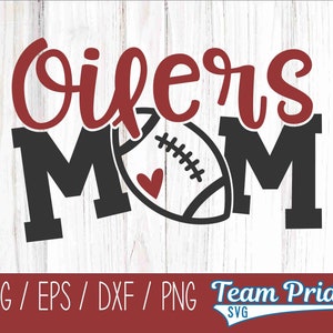 Oilers voetbal moeder SVG digitale download afdrukbare - Svg, Eps, Dxf, Png-bestandsindelingen voor gebruik op Circuit, silhouet, sublimatie en meer!