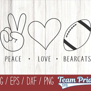 Peace Love Bearcats Football SVG Digital Download Printable - Svg, Eps, Dxf, Png files for use on Circut, Silhouette, Sublimation, & More!