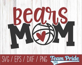 Bears Basketball Mom SVG Digital Download Printable - Svg, Eps, Dxf, Png file formats for use on Circut, Silhouette, Sublimation, & More!