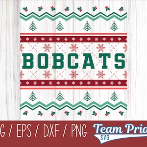 Bobcats Ugly Christmas Sweater SVG, PNG, EPS, dxf - Festive Holiday Design Cricut, Silhouette, Sublimation