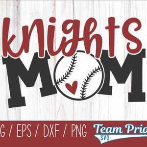 Knights Baseball Mom SVG Digital Download Printable - Svg, Eps, Dxf, Png file formats for use on Circut, Silhouette, Sublimation, & More!