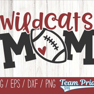 Wildcats Football Mom SVG Digital Download Printable - Svg, Eps, Dxf, Png file formats for use on Circut, Silhouette, Sublimation, & More!