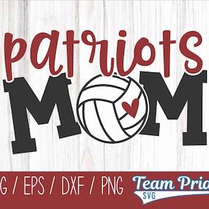 Patriots Volleyball Mom SVG Digital Download Printable - Svg, Eps, Dxf, Png file formats for use on Circut, Silhouette, Sublimation, & More!