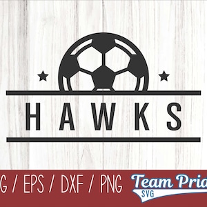Hawks Soccer SVG Digital Download Printable - Svg, Eps, Dxf, Png file formats for use on Circut, Silhouette, Sublimation, & More!