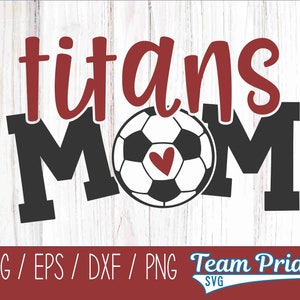 Titans Soccer Mom SVG Digital Download Printable - Svg, Eps, Dxf, Png file formats for use on Circut, Silhouette, Sublimation, & More!