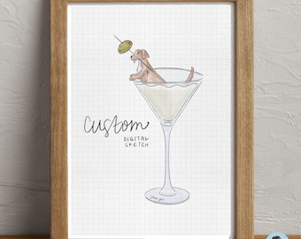 Custom Hand Drawn Sketch - Dog in Martini Glass - DIGITAL PRODUCT