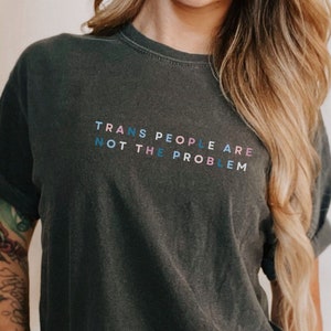 TRANSPERSONER ÄR INTE problemet T-shirt, Transliv spelar roll, Skydda transbarn, Pro Trans-tröja, Transgender-tröja, Trans Ally-tröja