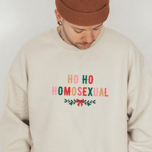 HO HO HOMOSEXUAL Sweatshirt, Gay Weihnachtspullover, Lesben Weihnachtsgeschenk, Ho Ho Homo, Ziehen wir jetzt unsere Gay Bekleidung, Gay Coquette Shirt, Lgbtq