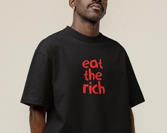 EAT THE RICH Shirt, Minimalist Anarchist Tshirt, Eattherich, Socialist Leftist Tee, Liberal Shirts, Fck The System, Tax The Rich Protest