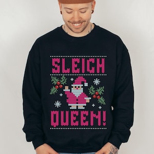 SLEIGH QUEEN SWEATSHIRT, Ugly Gay Christmas Sweater, Drag Xmas, Don We Now Our Gay Apparel, Funny Queer Shirt, Ho Ho Homo, Lgbtq Christmas