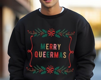 MERRY QUEERMAS SWEATSHIRT | Gay Christmas Sweater | Ugly Christmas Sweater | Funny Lgbt Christmas Shirt | Queer Holiday Season