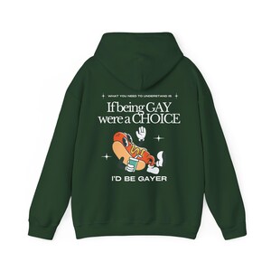 FUNNY GAY HOODIE, Queer Hoodie, Lesbian Sweatshirt, If Being Gay Were A Choice I'd Be Gayer, Lgbtq Pride Hoodie, Gay Gift, Sounds Gay I'm In image 5